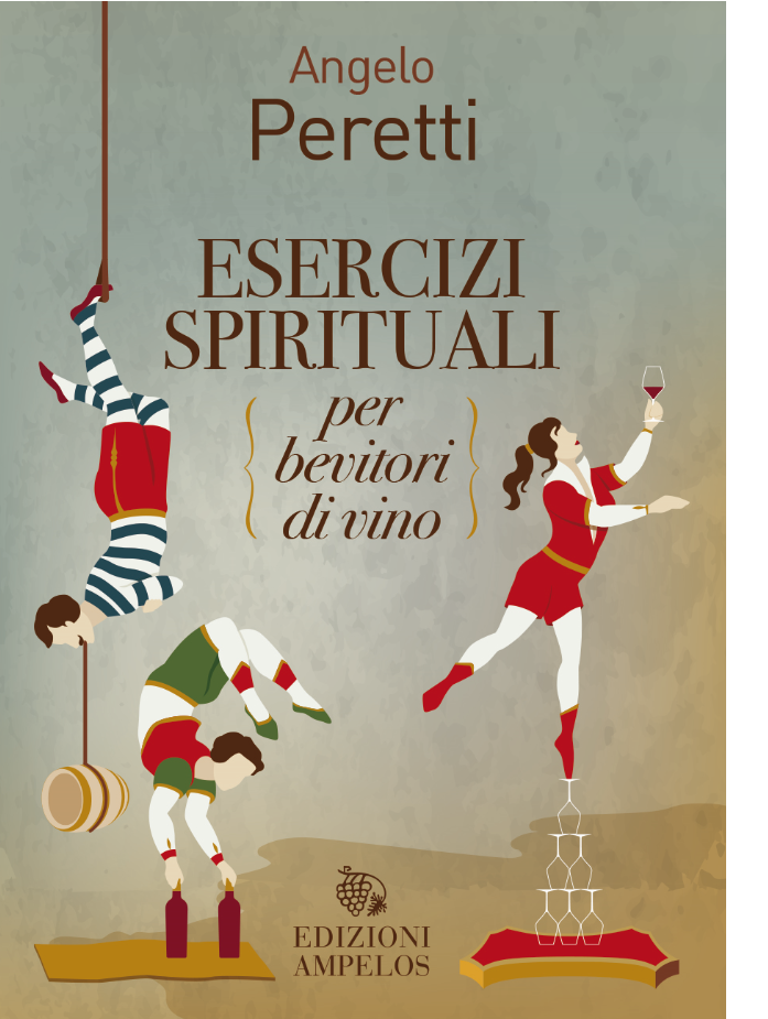 Esercizi spirituali per bevitori di vino  Angelo Peretti